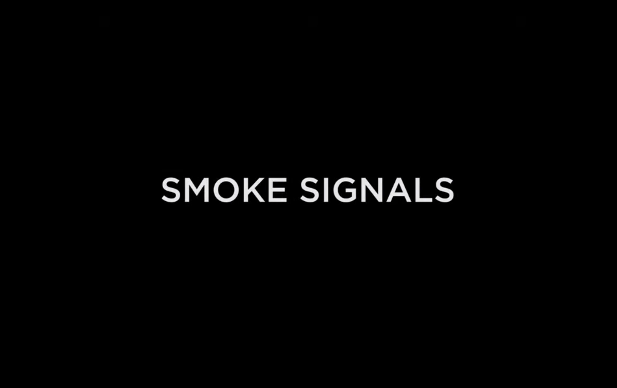 smoke signals